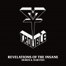TROUBLE - Revelations Of The Insane (Demos & Rarities) (2022) DCD